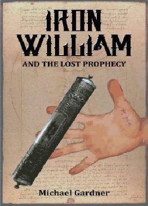 [The Trials of Iron William Kidd 01] • Iron William and the Lost Prophecy